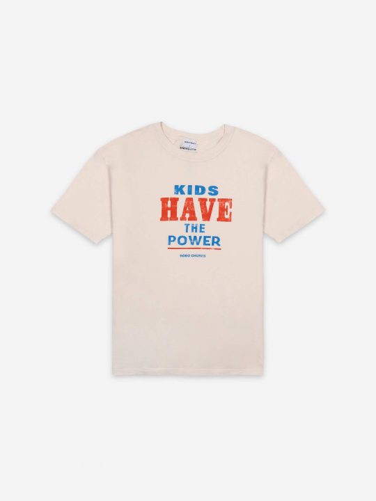 KIDS HAVE THE POWER T-SHIRT